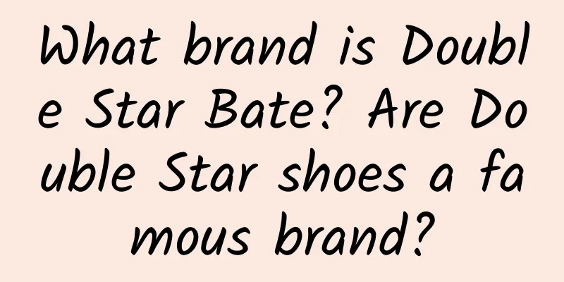 What brand is Double Star Bate? Are Double Star shoes a famous brand?