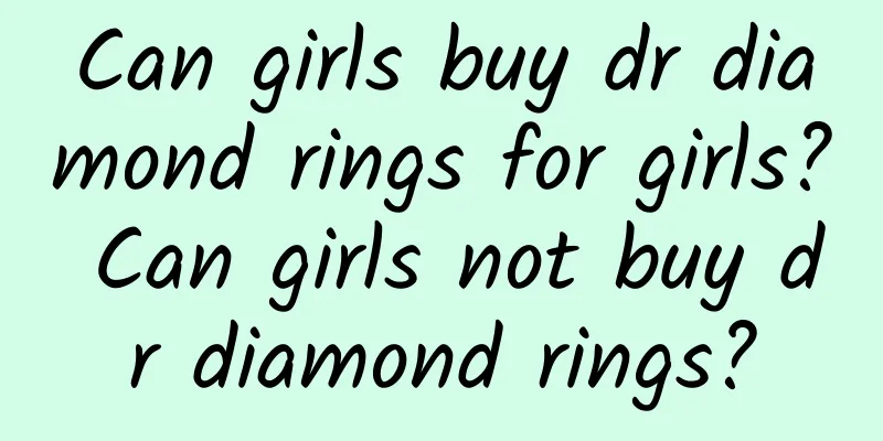 Can girls buy dr diamond rings for girls? Can girls not buy dr diamond rings?