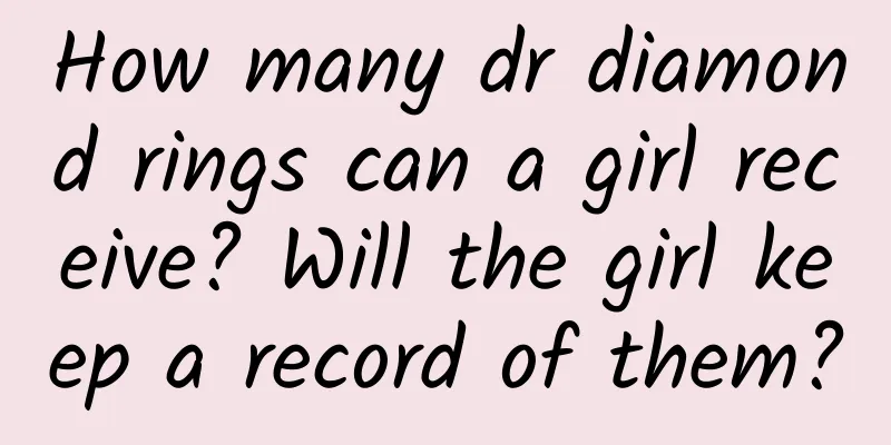 How many dr diamond rings can a girl receive? Will the girl keep a record of them?