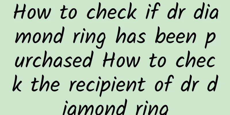 How to check if dr diamond ring has been purchased How to check the recipient of dr diamond ring