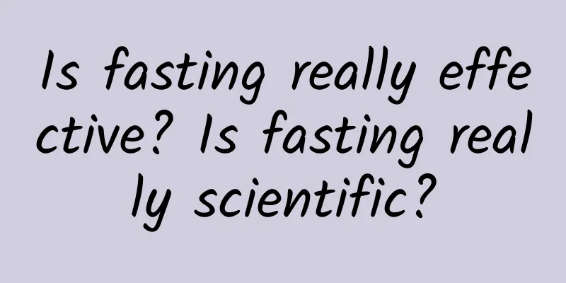 Is fasting really effective? Is fasting really scientific?