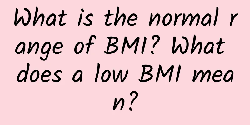 What is the normal range of BMI? What does a low BMI mean?