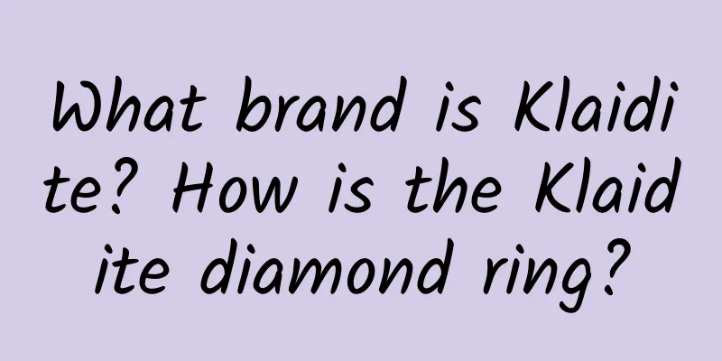 What brand is Klaidite? How is the Klaidite diamond ring?
