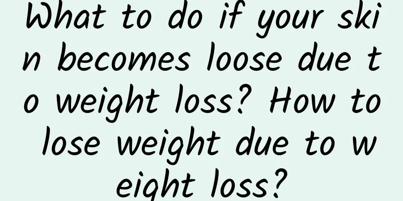 What to do if your skin becomes loose due to weight loss? How to lose weight due to weight loss?