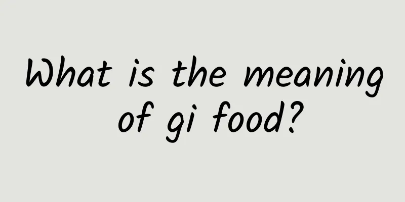 What is the meaning of gi food?