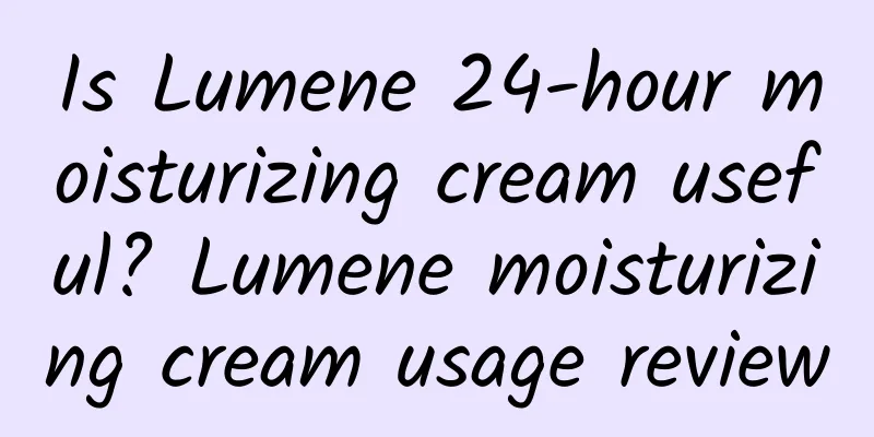 Is Lumene 24-hour moisturizing cream useful? Lumene moisturizing cream usage review