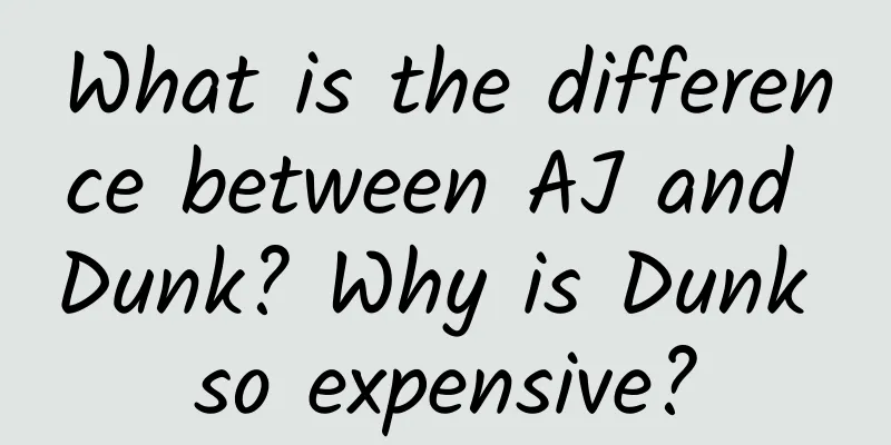 What is the difference between AJ and Dunk? Why is Dunk so expensive?