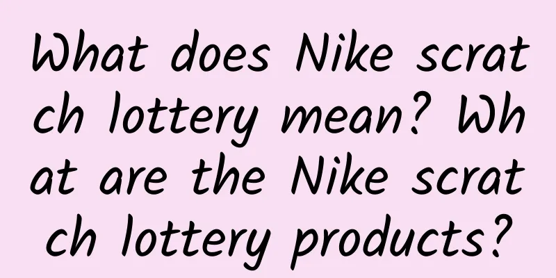 What does Nike scratch lottery mean? What are the Nike scratch lottery products?