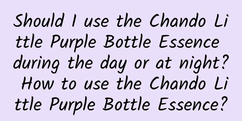 Should I use the Chando Little Purple Bottle Essence during the day or at night? How to use the Chando Little Purple Bottle Essence?
