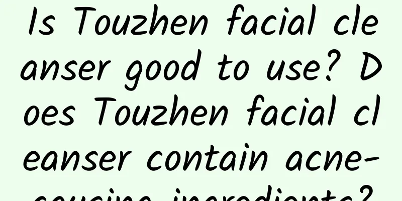 Is Touzhen facial cleanser good to use? Does Touzhen facial cleanser contain acne-causing ingredients?