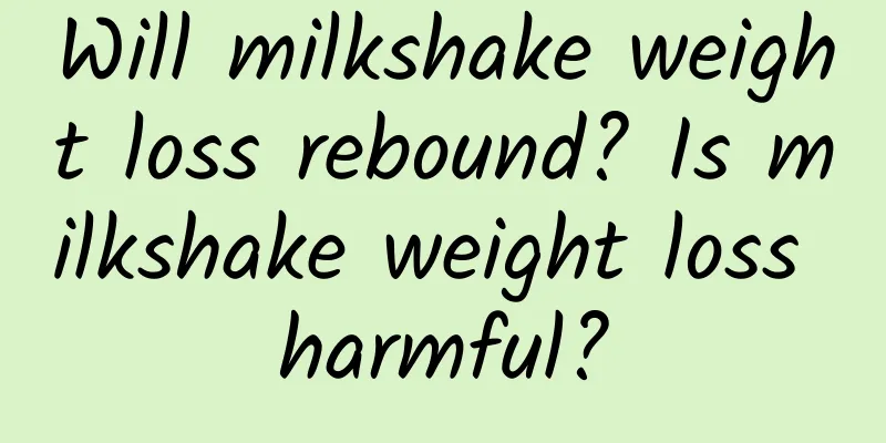 Will milkshake weight loss rebound? Is milkshake weight loss harmful?