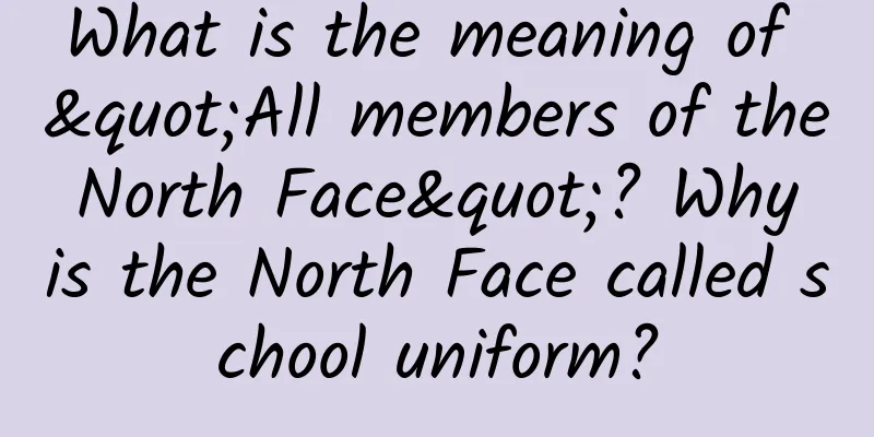What is the meaning of "All members of the North Face"? Why is the North Face called school uniform?