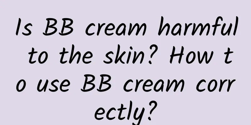 Is BB cream harmful to the skin? How to use BB cream correctly?