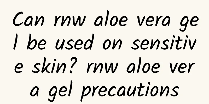 Can rnw aloe vera gel be used on sensitive skin? rnw aloe vera gel precautions