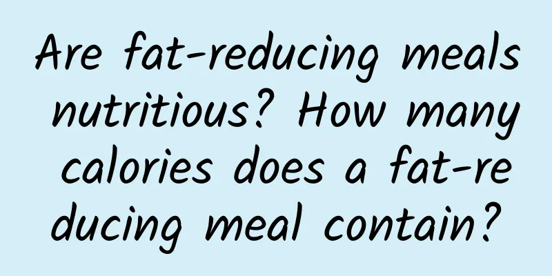 Are fat-reducing meals nutritious? How many calories does a fat-reducing meal contain?
