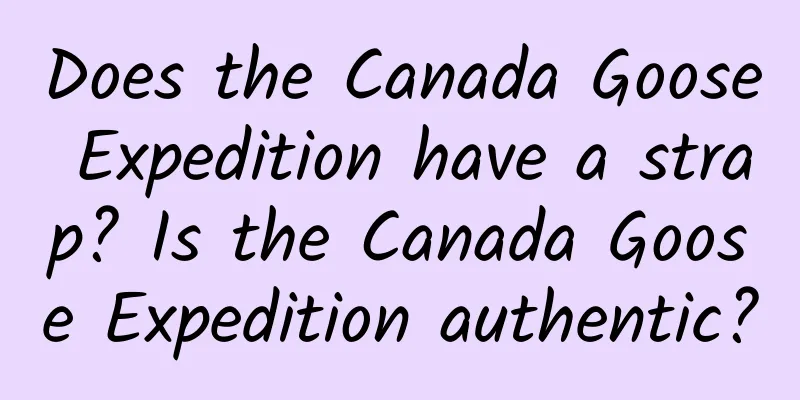 Does the Canada Goose Expedition have a strap? Is the Canada Goose Expedition authentic?