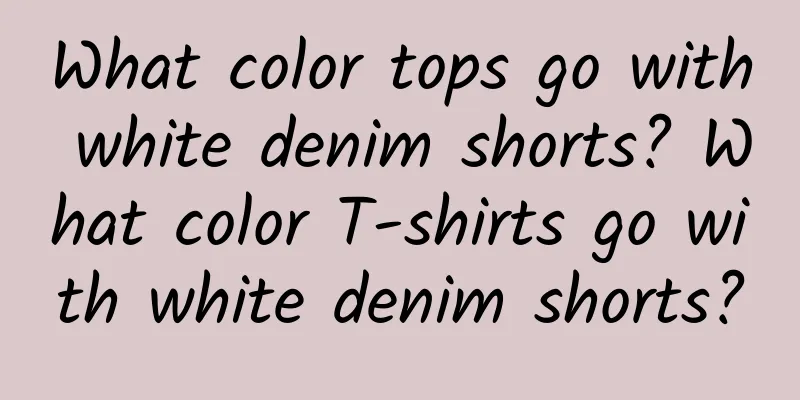 What color tops go with white denim shorts? What color T-shirts go with white denim shorts?