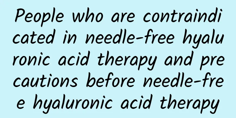 People who are contraindicated in needle-free hyaluronic acid therapy and precautions before needle-free hyaluronic acid therapy