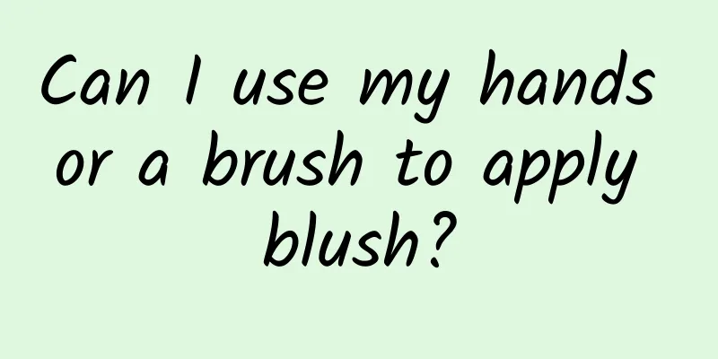 Can I use my hands or a brush to apply blush?