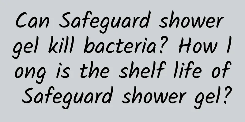 Can Safeguard shower gel kill bacteria? How long is the shelf life of Safeguard shower gel?