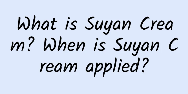 What is Suyan Cream? When is Suyan Cream applied?