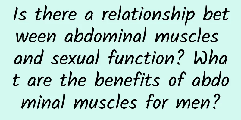 Is there a relationship between abdominal muscles and sexual function? What are the benefits of abdominal muscles for men?
