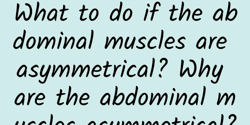 What to do if the abdominal muscles are asymmetrical? Why are the abdominal muscles asymmetrical?