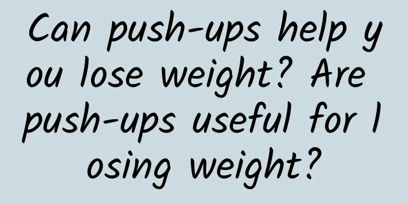 Can push-ups help you lose weight? Are push-ups useful for losing weight?