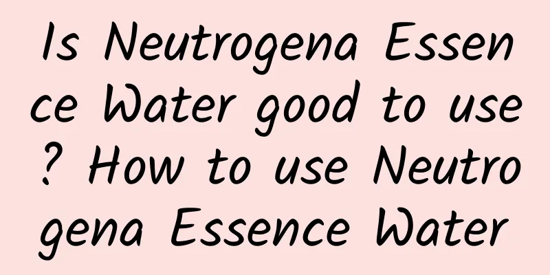 Is Neutrogena Essence Water good to use? How to use Neutrogena Essence Water