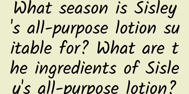 What season is Sisley's all-purpose lotion suitable for? What are the ingredients of Sisley's all-purpose lotion?
