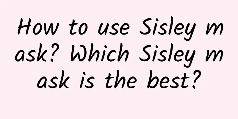 How to use Sisley mask? Which Sisley mask is the best?