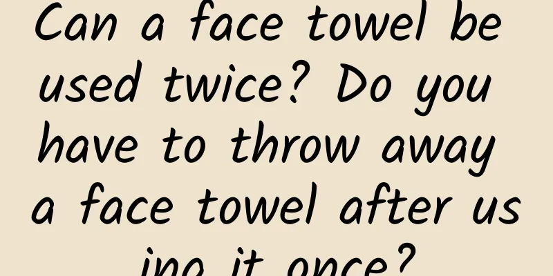 Can a face towel be used twice? Do you have to throw away a face towel after using it once?
