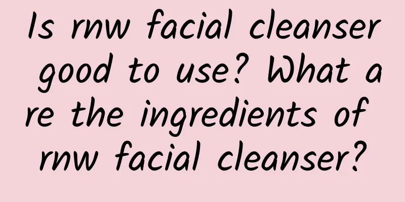 Is rnw facial cleanser good to use? What are the ingredients of rnw facial cleanser?