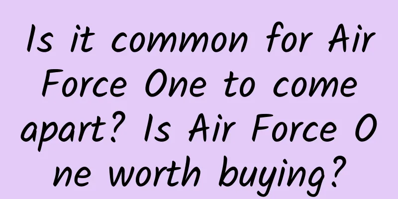 Is it common for Air Force One to come apart? Is Air Force One worth buying?