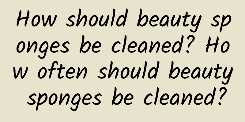 How should beauty sponges be cleaned? How often should beauty sponges be cleaned?