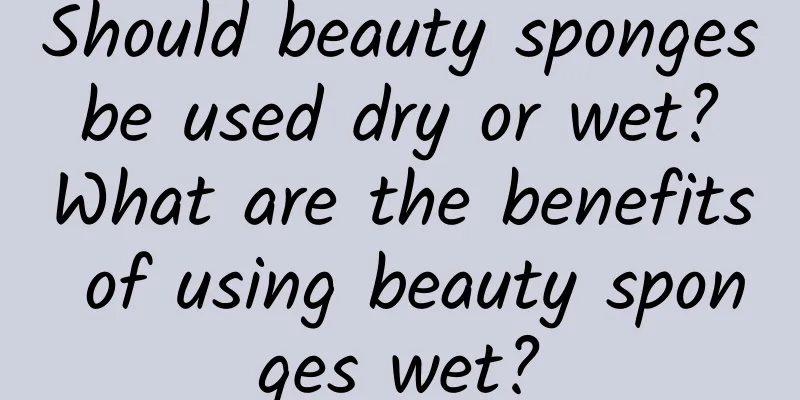 Should beauty sponges be used dry or wet? What are the benefits of using beauty sponges wet?