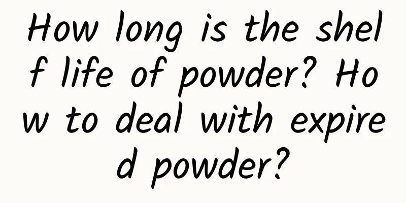 How long is the shelf life of powder? How to deal with expired powder?