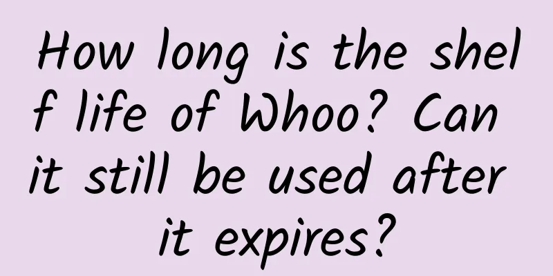 How long is the shelf life of Whoo? Can it still be used after it expires?