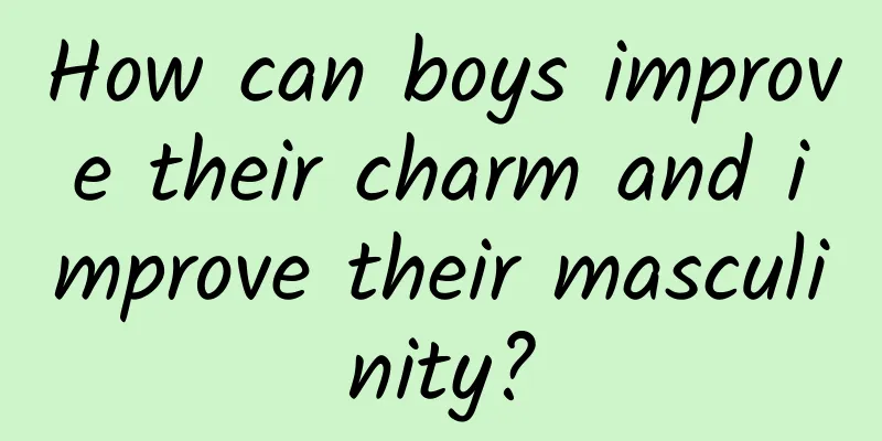 How can boys improve their charm and improve their masculinity?