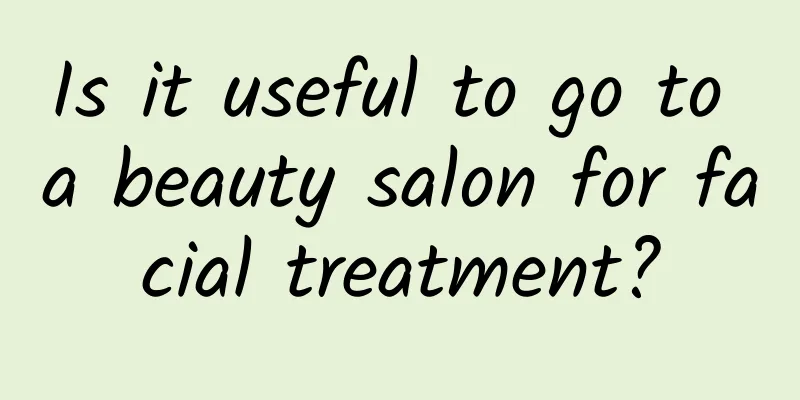 Is it useful to go to a beauty salon for facial treatment?