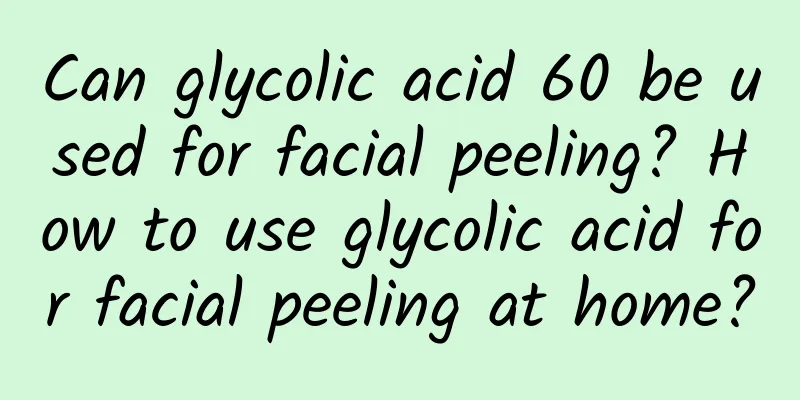 Can glycolic acid 60 be used for facial peeling? How to use glycolic acid for facial peeling at home?