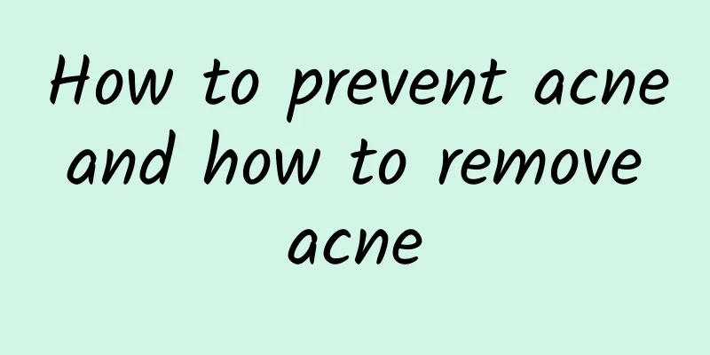 How to prevent acne and how to remove acne