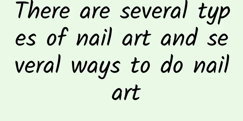There are several types of nail art and several ways to do nail art