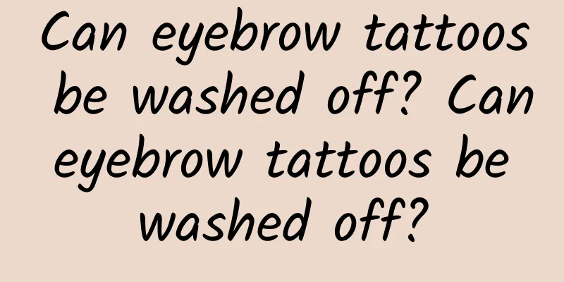 Can eyebrow tattoos be washed off? Can eyebrow tattoos be washed off?