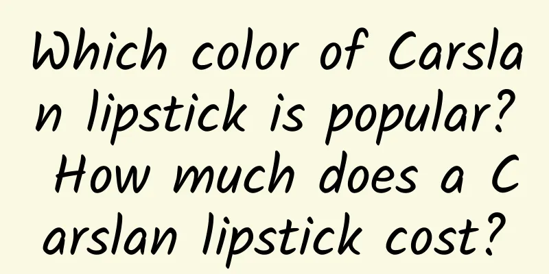 Which color of Carslan lipstick is popular? How much does a Carslan lipstick cost?