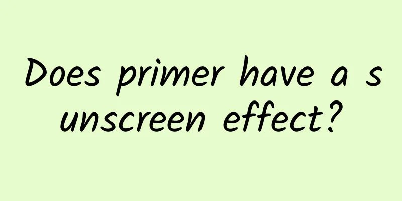 Does primer have a sunscreen effect?