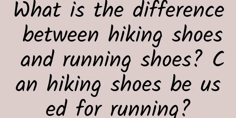 What is the difference between hiking shoes and running shoes? Can hiking shoes be used for running?