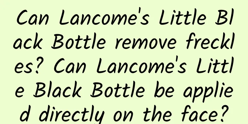 Can Lancome's Little Black Bottle remove freckles? Can Lancome's Little Black Bottle be applied directly on the face?