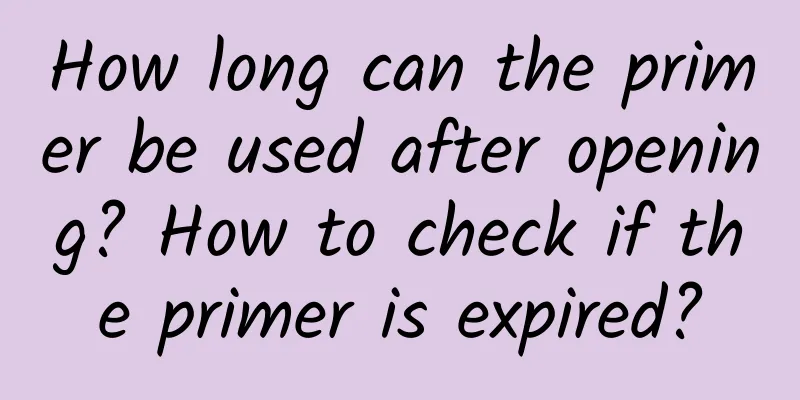How long can the primer be used after opening? How to check if the primer is expired?