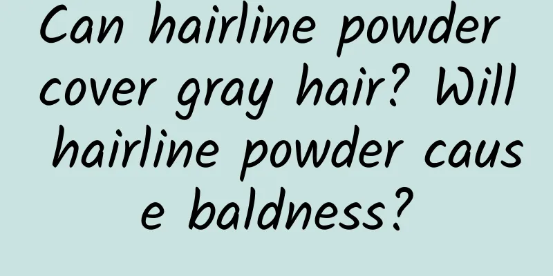 Can hairline powder cover gray hair? Will hairline powder cause baldness?